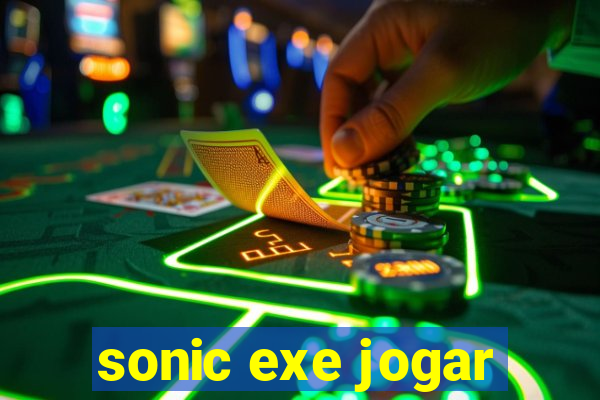 sonic exe jogar